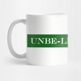 unbe leaf able unbelievable Mug